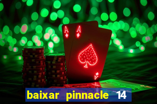 baixar pinnacle 14 via torrent